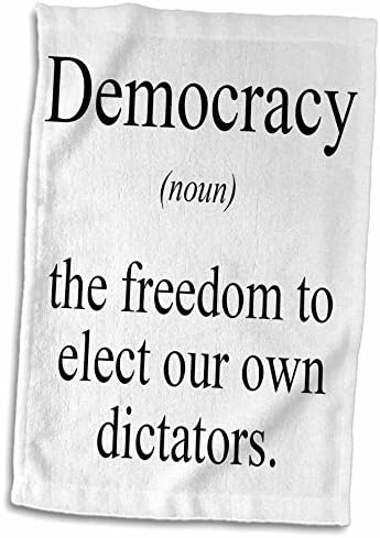דמוקרטיה 3 דמוקרטיה שם החופש לבחור את הדיקטטורים שלנו. - מגבות