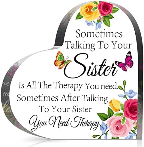אחות מתנת אקריליק לב אחות יום הולדת מתנה מצחיק ציטוטי פלאק מתנות לפעמים מדבר כדי שלך אחות הוא כל את טיפול