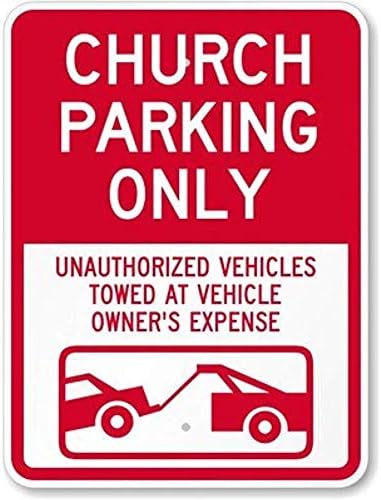 חניה בכנסייה בלבד - כלי רכב לא מורשים שנגררים על חשבון בעל הרכב, שלט אלומיניום מהנדס מהנדס, 18 x 12 ספינה מארהב